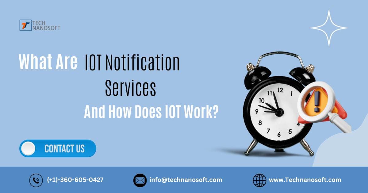 What are IOT notification services, and how does IOT work?